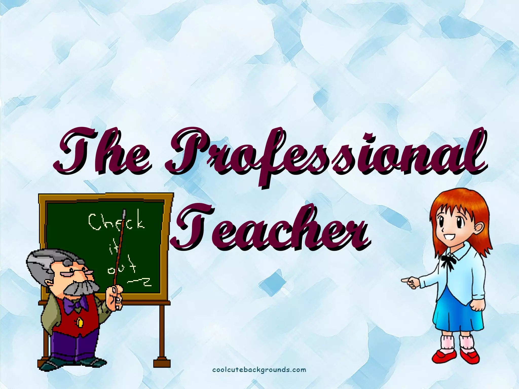 The ProfessionalThe Professional
TeacherTeacher
 