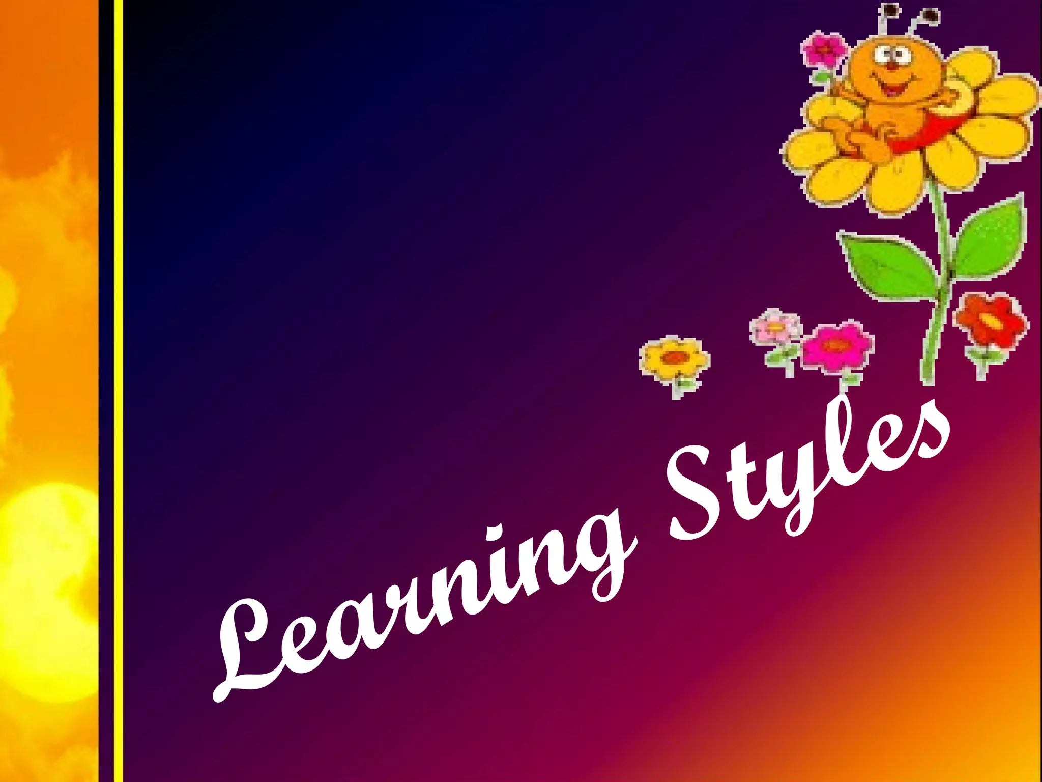 Learning Styles
 