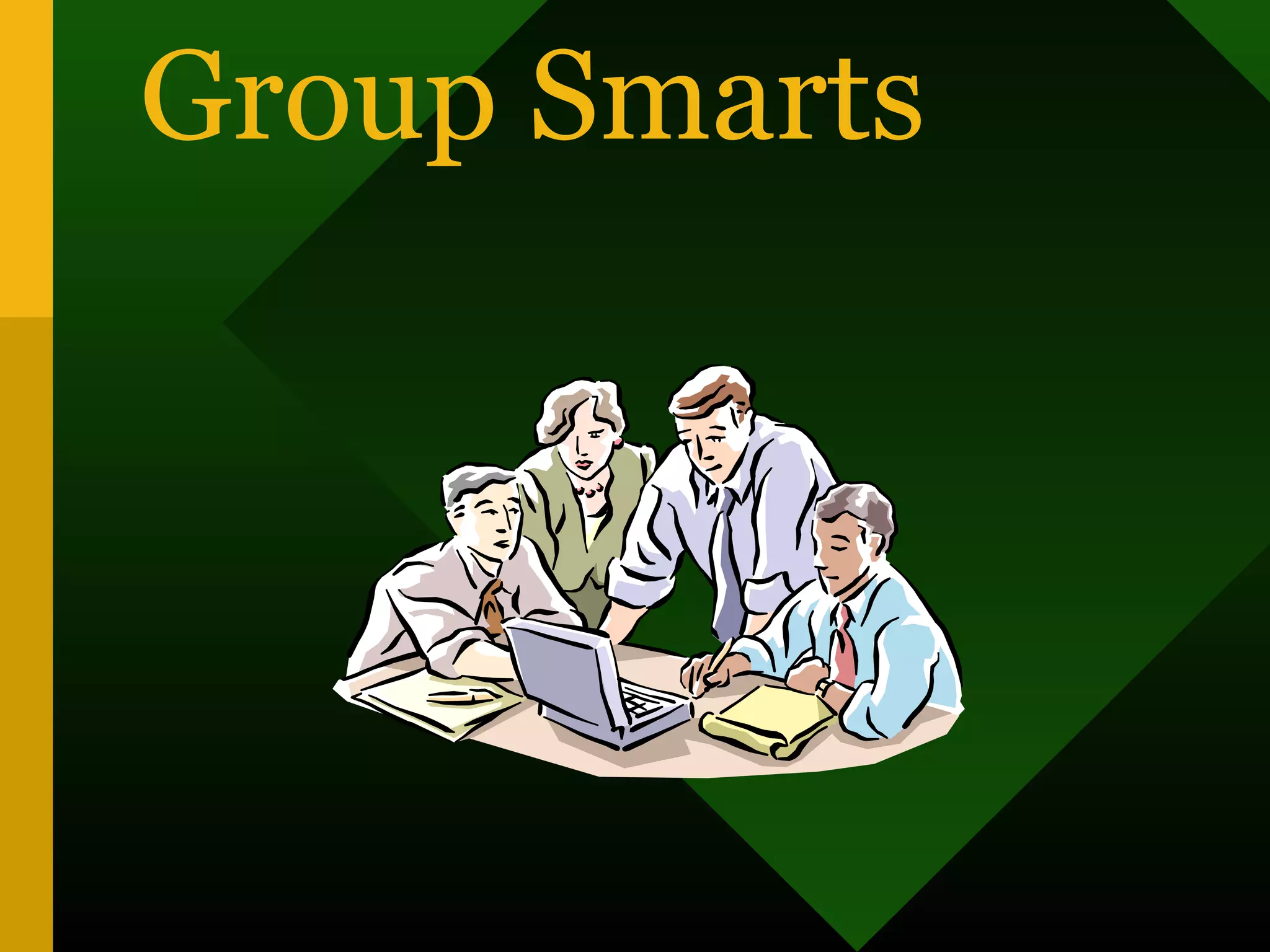 Group Smarts
 
