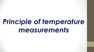 Principle of temperature
measurements
 