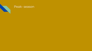 Peak- season
 