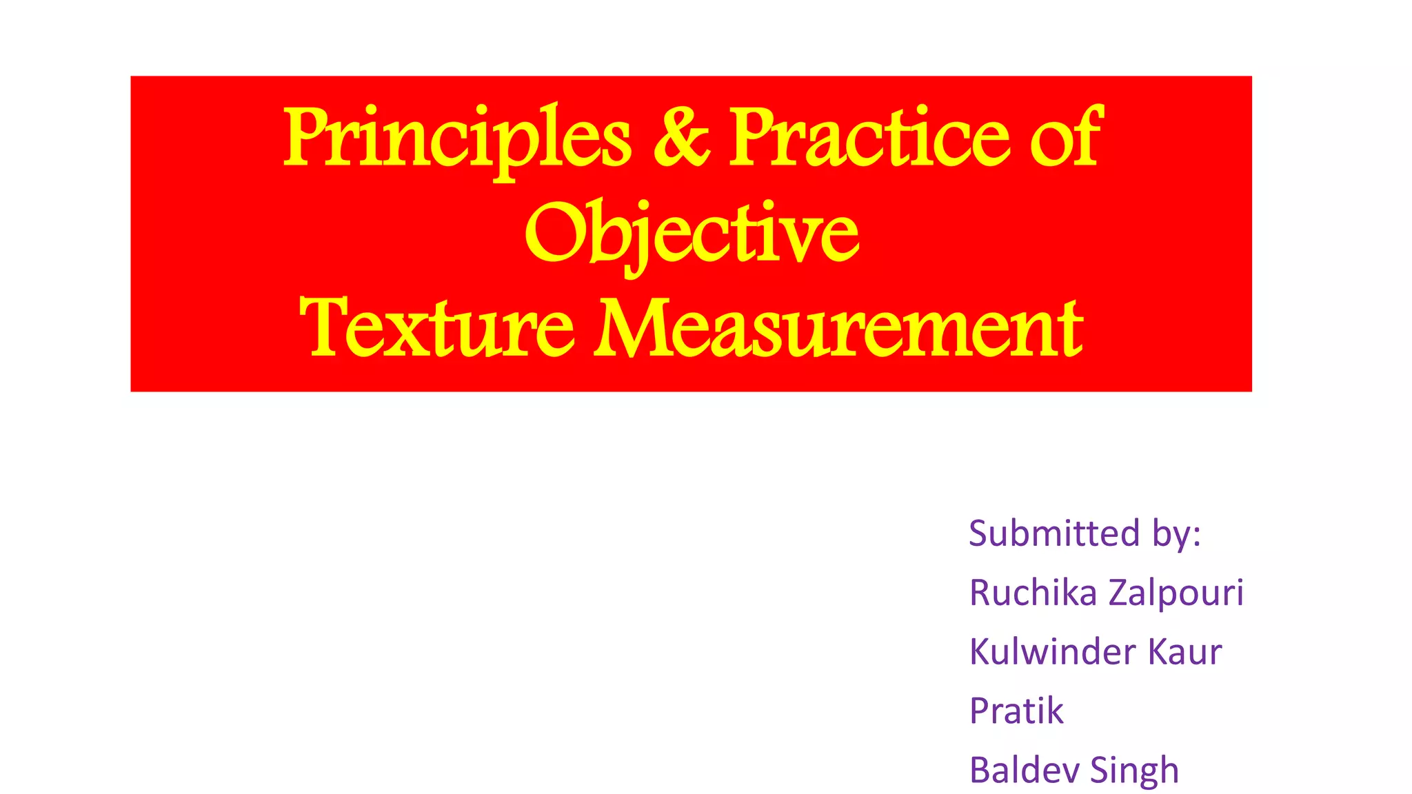 Principles & practice of objective texture measurement
