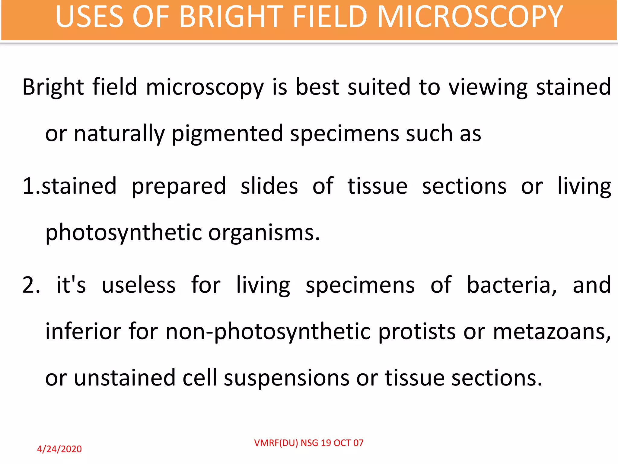 Principles, structure and apllications of bright field and dark field