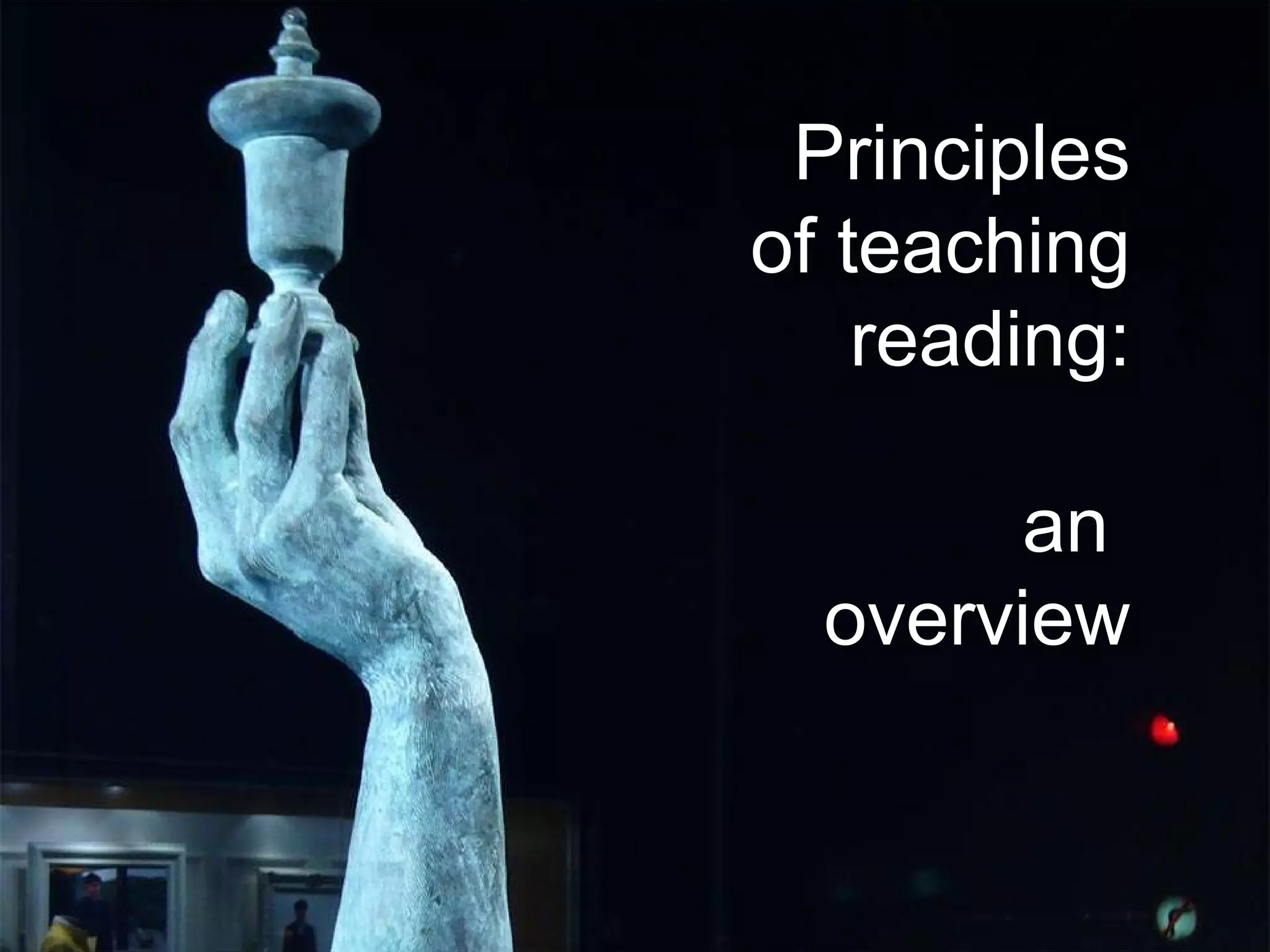 Principles of teaching reading: an  overview 
