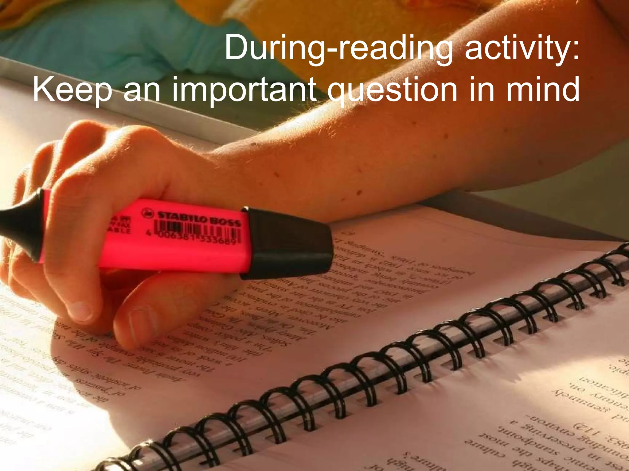 During-reading activity: Keep an important question in mind 