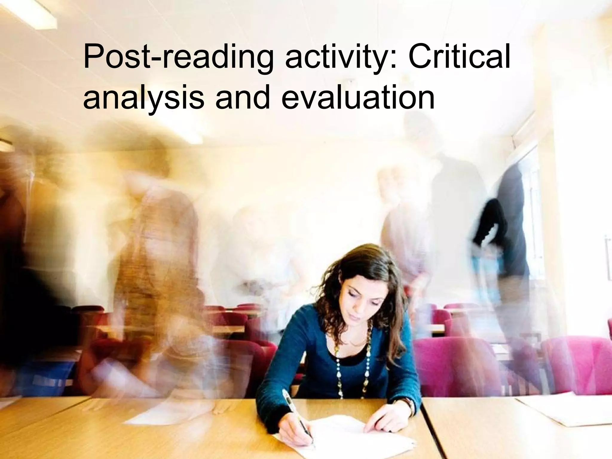 Post-reading activity: Critical analysis and evaluation 