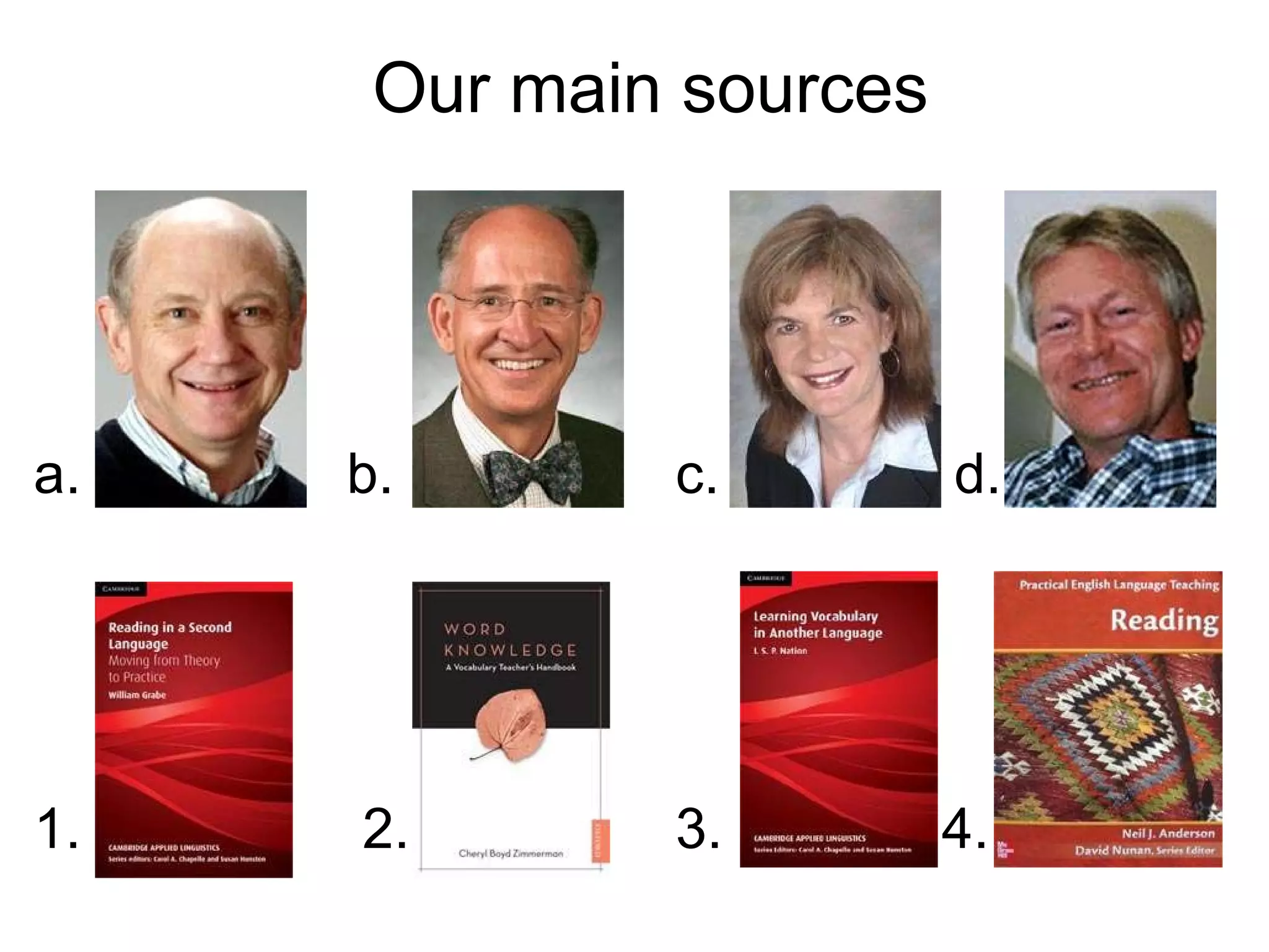 Our main sources a.  b.  c.  d.  1.  2.  3.  4. 