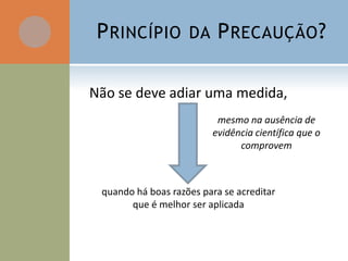 Princípio da precaução - Ética em Medicina | PPTX