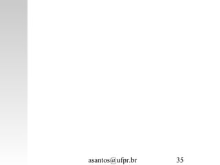 asantos@ufpr.br 35
 