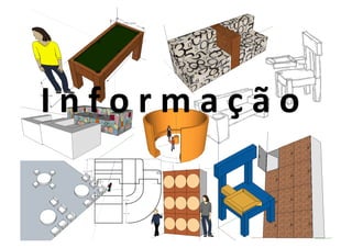 I 
n 
f 
o 
r 
m 
a 
ç 
ã 
o 
 