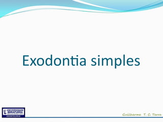 Exodontia simples
 