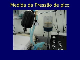 Medida da Pressão de pico
 