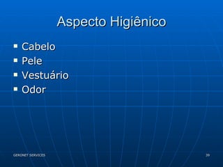 Aspecto Higiênico Cabelo  Pele Vestuário Odor 