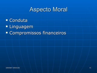 Aspecto Moral Conduta Linguagem Compromissos financeiros 