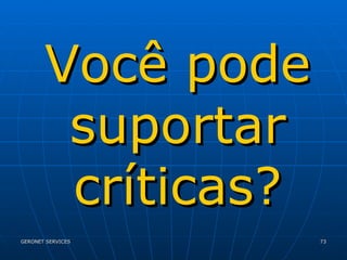 Você pode suportar críticas? 