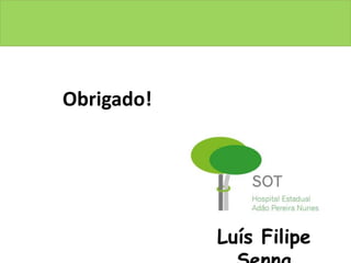 Obrigado!
Luís Filipe
 