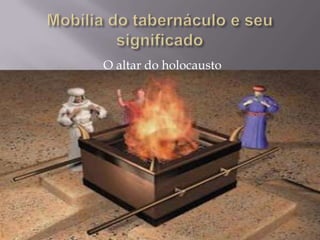 O altar do holocausto
 