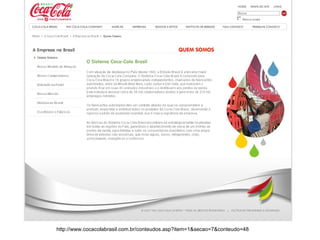 http://www.cocacolabrasil.com.br/conteudos.asp?item=1&secao=7&conteudo=48 
