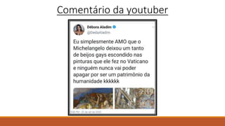 Comentário da youtuber
 