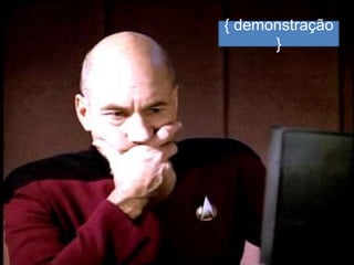 { demonstração
      }
 