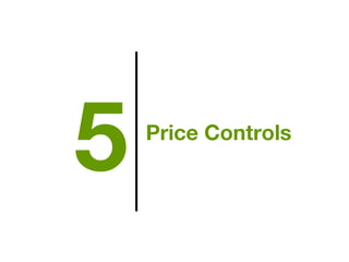Price Controls
5
 
