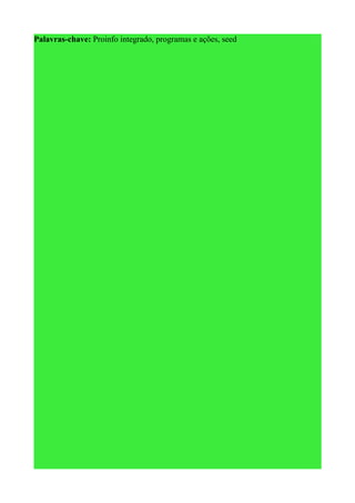 Palavras-chave: Proinfo integrado, programas e ações, seed
 