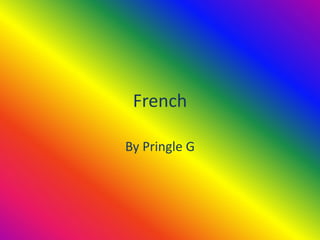 French
By Pringle G
 