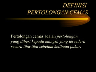 Maksud pertolongan cemas