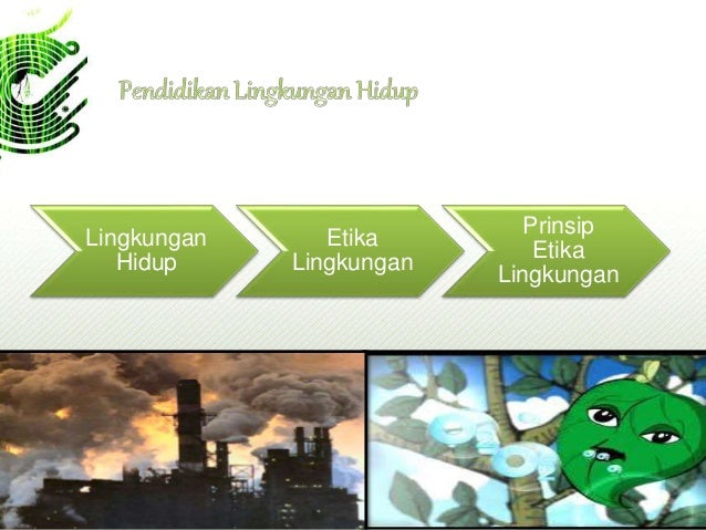 Prinsip Etika Lingkungan