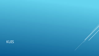 KUIS
 