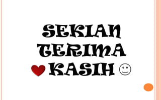 SEKIAN
TERIMA
KASIH
 