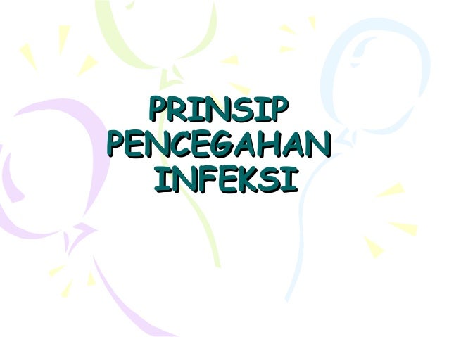 Prinsip pencegahan infeksi