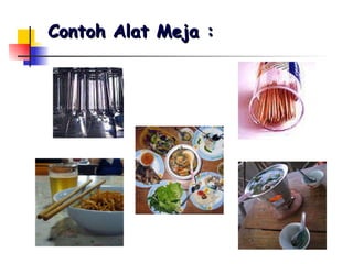 Contoh Alat Meja : 