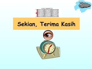 Sekian, Terima Kasih 