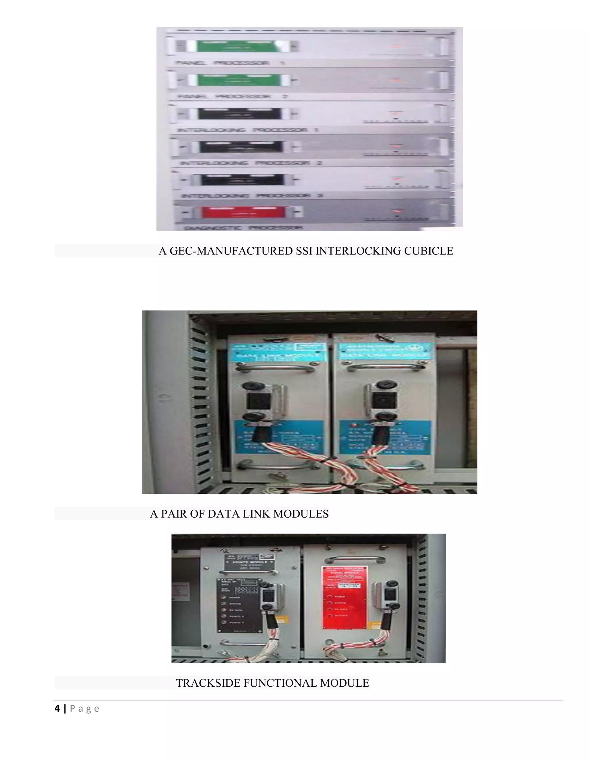 4 | P a g e
A GEC-MANUFACTURED SSI INTERLOCKING CUBICLE
A PAIR OF DATA LINK MODULES
TRACKSIDE FUNCTIONAL MODULE
 