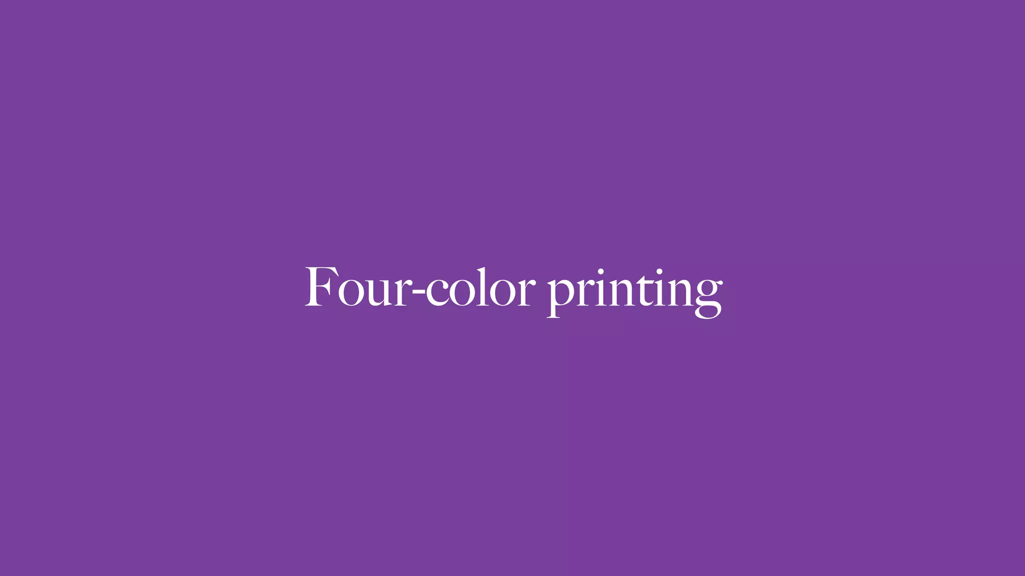 Four-color printing
 