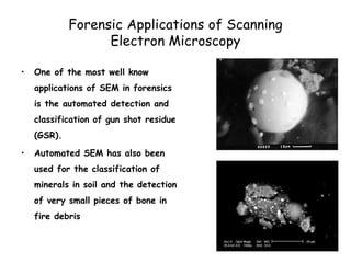 Ballistics
• The examination of microtraces of
foreign material embedded in or
adhered to bullets provides
critical inform...