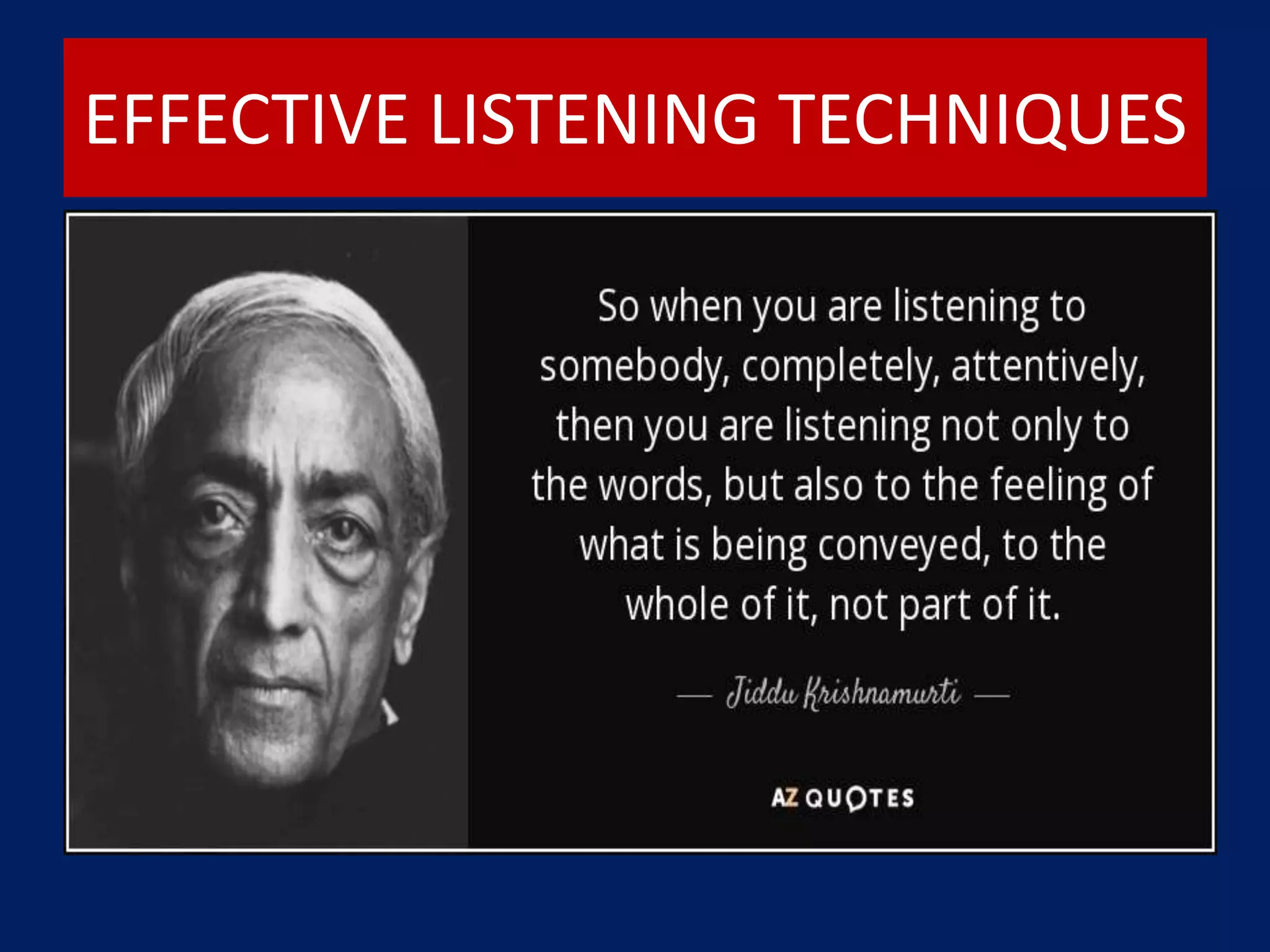 EFFECTIVE LISTENING TECHNIQUES
 