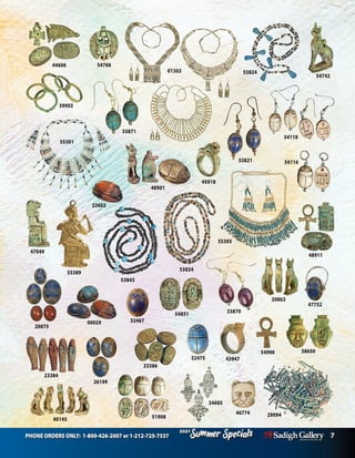 PHONE ORDERS ONLY: 1-800-426-2007 or 1-212-725-7537 7
Specials
Summer
2021
Specials
Summer
2021
44606
40145
33870
38650
32475
32467
26199
23384
20875
20863
00029
29094
23386
54116
53845
54766
53821
54742
55301
53824
48901
48911
47752
51908
47049
55389
46774
34605
43947
01303
33871
39903
53834
54900
55305
54851
45018
22602
54118
 