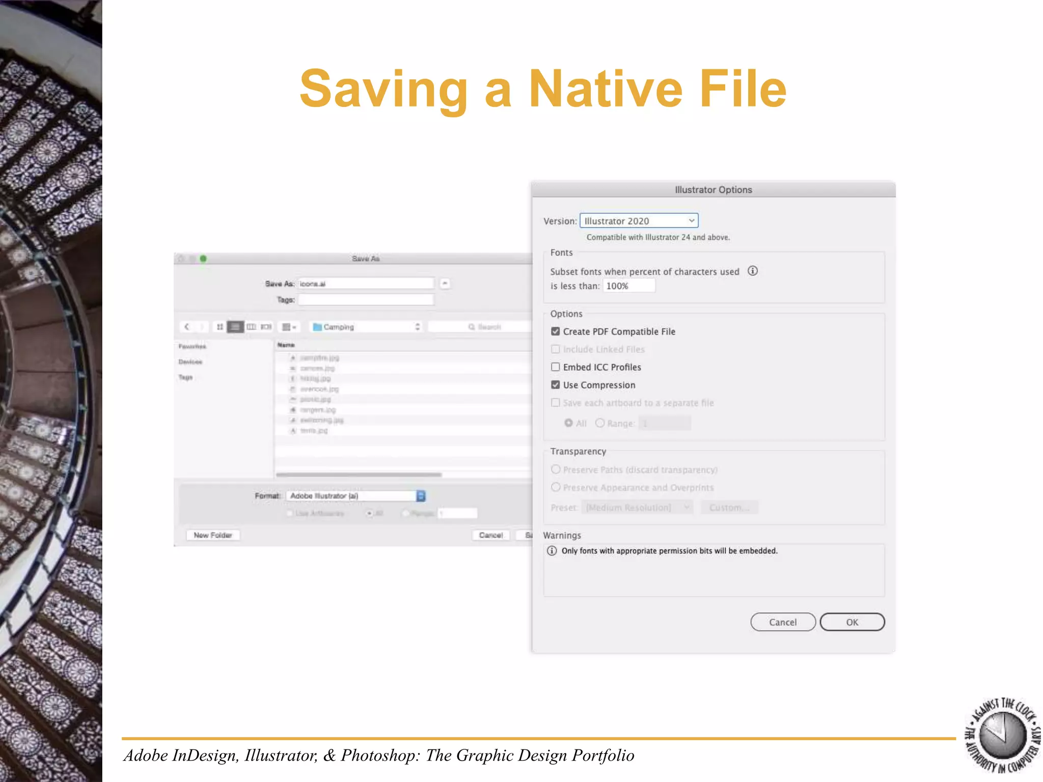 Adobe InDesign, Illustrator, & Photoshop: The Graphic Design Portfolio
Saving a Native File
 