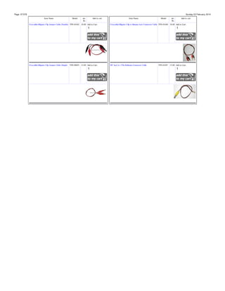Page: 37/378

Sunday 23 February, 2014
Item Name

Model

inc.
Rs.

Add to cart

Item Name

Model

inc.
Rs.

Add to cart

Crocodile/Alligator Clip Jumper Cable (Double) TPS-01042 18.00 Add to Cart:

Crocodile/Alligator Clip to Banana Jack Connector Cable TPS-01040 18.00 Add to Cart:

Crocodile/Alligator Clip Jumper Cable (Single)

DC Jack to 2 Pin Relimate Connector Cable

TPS-00855 12.00 Add to Cart:

TPS-01047 15.00 Add to Cart:

 