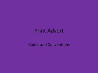 Print Advert

Codes and Conventions
 