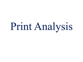 Print Analysis
 
