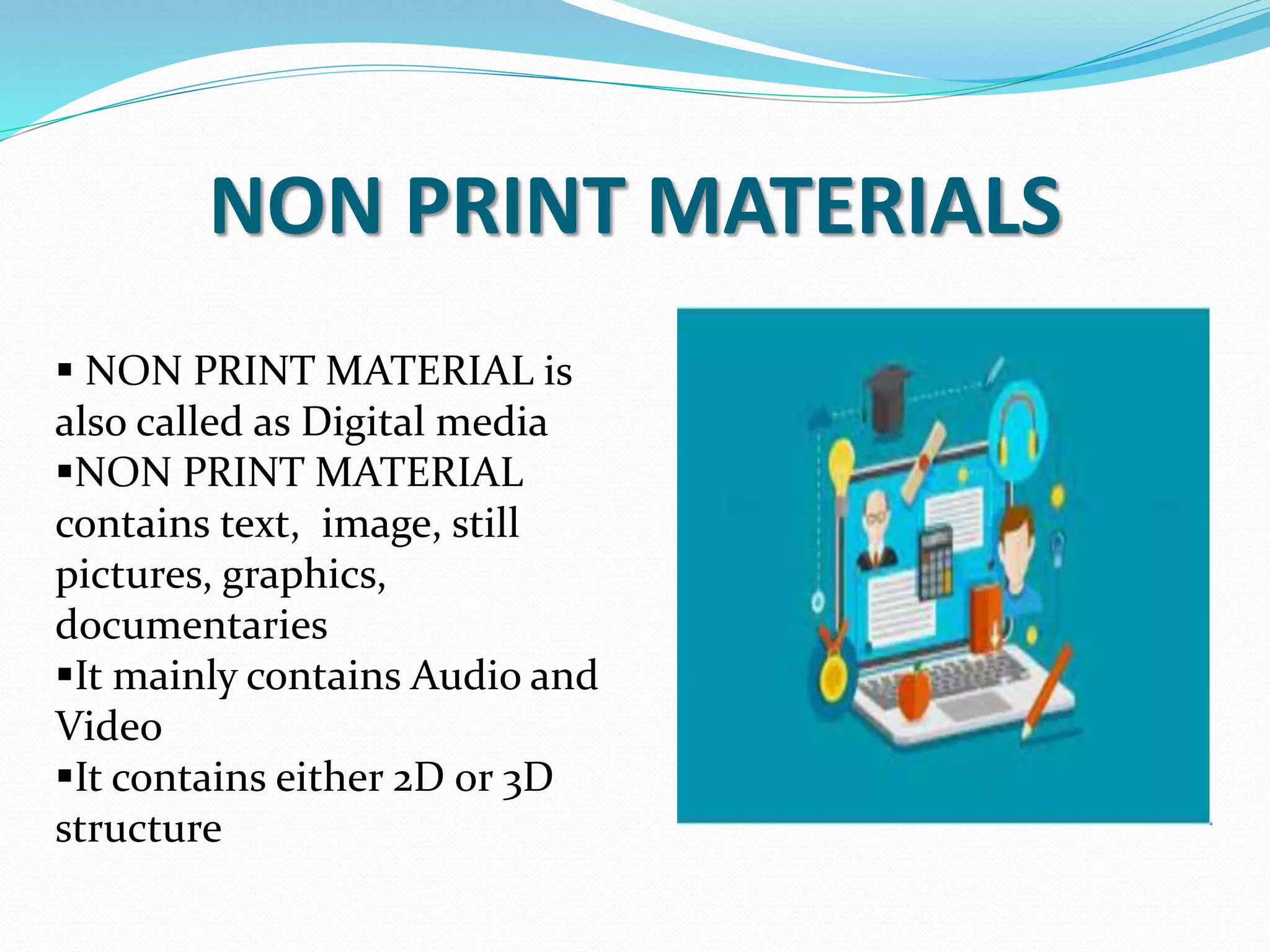 Print and non print materials | PPTX