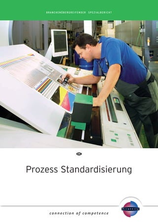 PSO-UPM-DE:SEE 25/11/11 18:38 Page1




                                      BRANCHENÜBERGREIFENDER   SPEZIALBERICHT




                                                       DE




                     Prozess Standardisierung
 