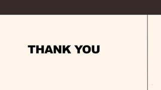 11
THANK YOU
 