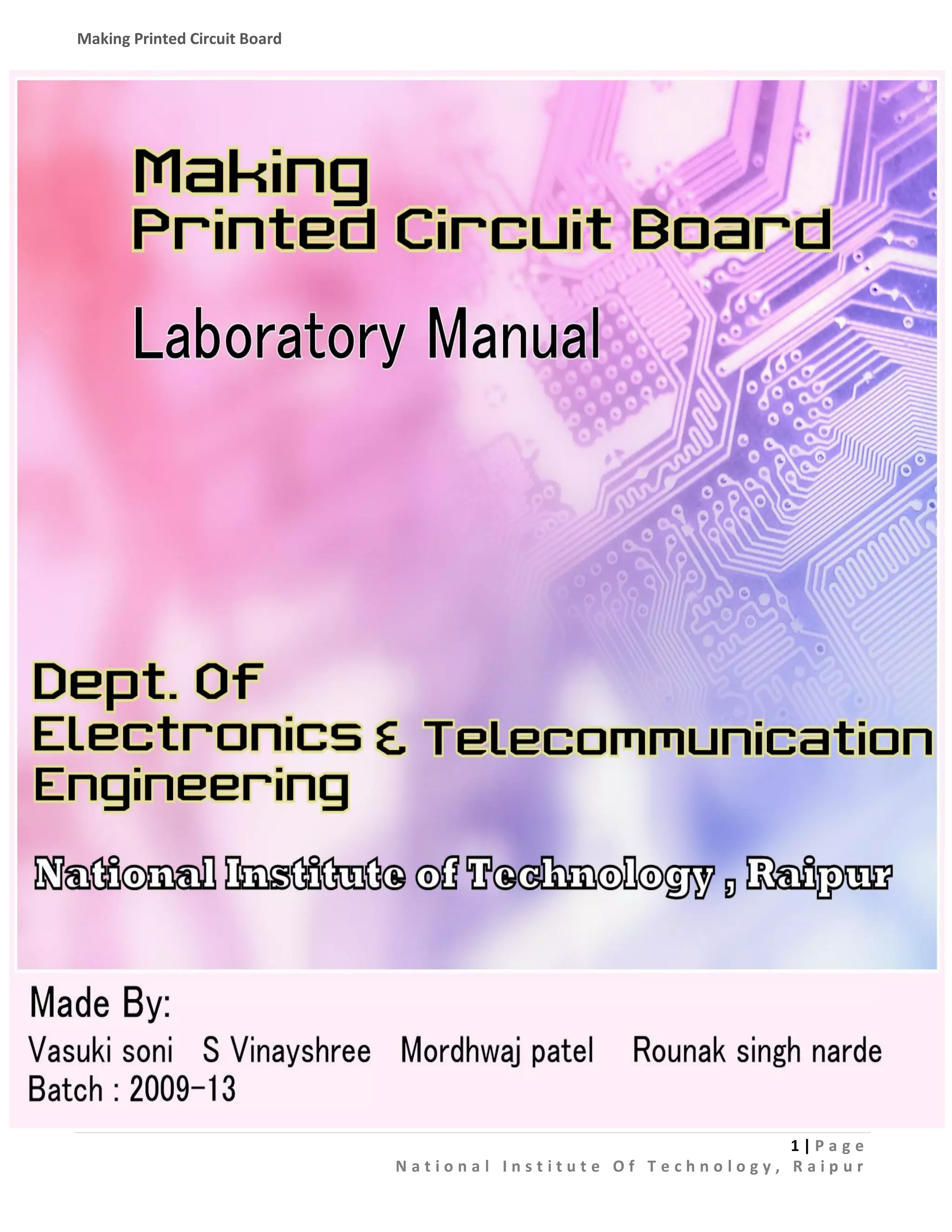 Making Printed Circuit Board

1|Pa g e
National Institute Of Technology, Raipur

 