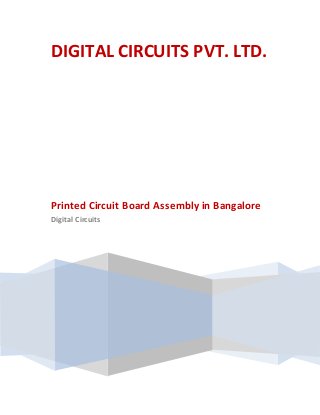 DIGITAL CIRCUITS PVT. LTD.
Printed Circuit Board Assembly in Bangalore
Digital Circuits
 