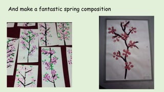 And make a fantastic spring composition
 