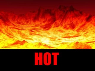 HOT
 